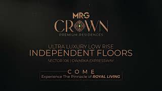 MRG Crown Gurgaon - Ultra Luxury Floors on Dwarka Expressway, Sector 106, Gurugram