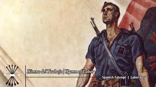 "Himno del Trabajo | Song of Labor" - Spanish Falangist Song