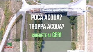 02 TROPPA ACQUA, POCA ACQUA? CHIEDETE AL CER