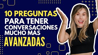 10 Preguntas Interesantes para Conocer Más a tus Amigos Latinos (Parte 1) [Episodio 347]