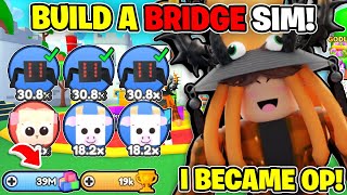 🧱😱 I BECAME INSANELY OVERPOWERED In Build A Bridge Simulator! (Roblox)