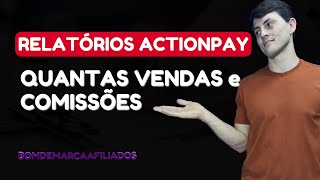 RELATÓRIOS e ESTATISTÍCAS ACTIONPAY, COMO ACOMPANHAR O NÚMERO DE VENDAS e COMISSÕES [5]