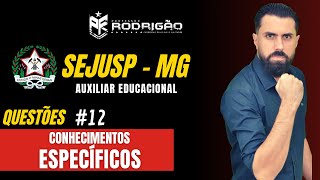 Auxiliar Educacional SEJUSP | QUESTÃO - SINASE #12