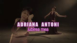 Adriana Antoni - Iubirea Mea ( Official Video )