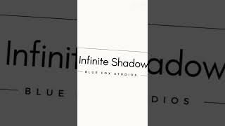 infinite Shadow edit