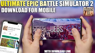 how to download ultimate epic battle simulator 2 in android mobile download ueba