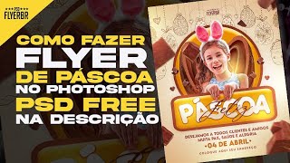 COMO FAZER FLYER DE PÁSCOA NO PHOTOSHOP - PSD FREE NA DESCRIÇÃO