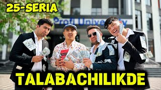 TALABACHILIKDE 25-qism!😎