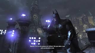 Batman  Arkham City 01 Jogando Pela Última Vez