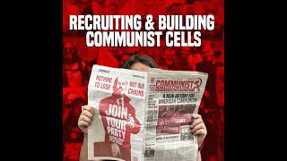 [Audio] Recruiting & Building Communist Cells