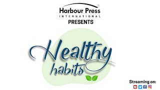 Healthy Habits Episode- 4 | By Ms. Prachi Shah | Webinar | HPI