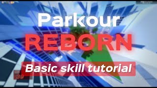 Roblox Parkour Reborn | Basic skill tutorial