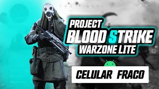 PROJECT BLOOD STRIKE  O WARZONE MOBILE QUE DEU CERTO