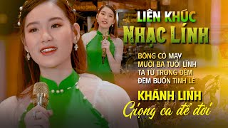 Lk Nhạc Lính Xưa Hay Nhất - Giọng ca đặc biệt xúc động Khánh Linh | Tạ Từ Trong Đêm