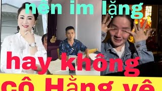 #yong cô Hằng  vê có nên im lặng hay không về chuyện hồng loan mẹ con ve