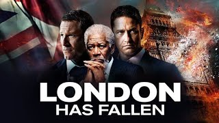 London Has Fallen (2016) Movie || Gerard Butler, Aaron Eckhart, Morgan  |updates Review & Facts