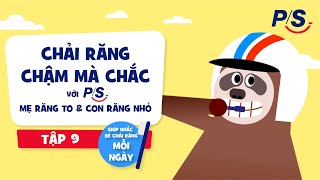 P/S CON RĂNG TO MẸ RĂNG NHỎ (Tập 9)