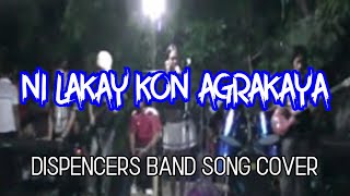 Ni Lakay Ko Agrakayan (ilocano song) -  Dispencer Band Cover