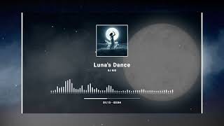 DJ NID - Luna's Dance🔥Official Audio 2024