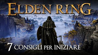 Elden Ring: 7 Consigli per i Nuovi Giocatori dei titoli Souls!