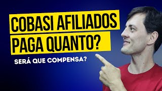 AFILIADO COBASI, QUEM PODE SE AFILIAR e SERÁ QUE VALE A PENA?