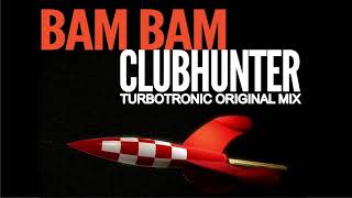 Clubhunter - Bam Bam (Turbotronic Extended Mix)