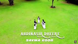 Dhaanto | Sayma Roob | Abdinasir Dheere