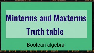 Minterms and Maxterms truth table ¦ Simplified for you!