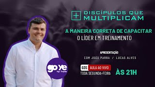 Live #0035 - A maneira correta de capacitar o líder em treinamento