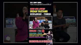 KEHILANGAN - FIRMAN (LIVE COVER INDAH YASTAMI) VIDEO FULL ALBUM #shorts