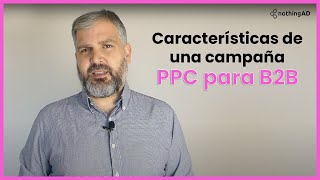 Características de una campaña de PPC para B2B