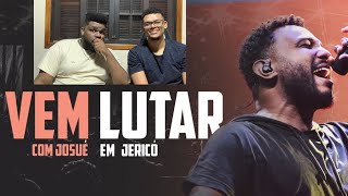 REACT UNIDOS POR UM | VEM COM JOSUÉ LUTAR EM JERICÓ 🔥ELI SOARES🔥