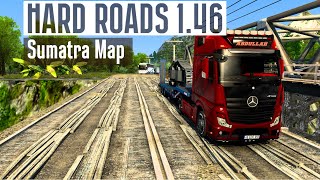 ETS 2 HARD ROADS 1.46 / Карта Суматры / Mercedes Actros MP4