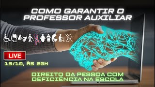 PcD: A forma correta de conseguir o Professor AUXILIAR