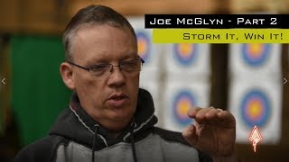 Storm It, Win It! Joe McGlyn - Part 2