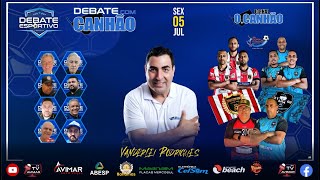 DEBATE COM O CANHÃO - 05 DE JULHO