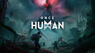 Once Human - (День 29) PVE01-X0001