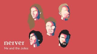 Me and The Julios | Nerver Live session