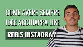 Come avere SEMPRE idee Reels acchiappa like - Instagram Reel