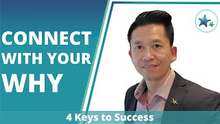 4 Keys to Success | Connect with your Why