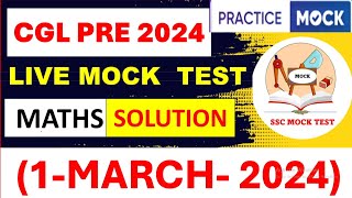 PRACTICE MOCK CGL PRE LIVE MOCK TEST SOLUTION || 1 March 2024 LIVE MOCK TEST || SSC MOCK TEST