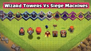 Deferent Level Wizard Tower Vs All Siege Machines - Clash Of Clans