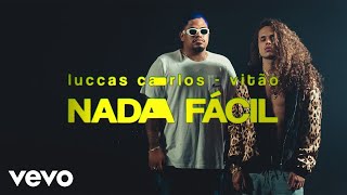 Luccas Carlos, Vitão - NADA FÁCIL