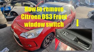 How to remove Citroen DS3 front window switch , 2010-2016 EASY DIY