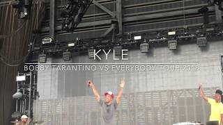 Kyle: Bobby Tarantino vs Everybody Tour 2018