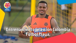 Entrenamiento Selección Colombia de Fútbol Playa