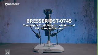 BRESSER DST-0745 Zoom Optik für digitale Mikroskop- und Ultramakro-Aufnahmen