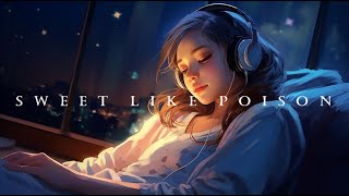 Sweet like Poison - Melodic Slow Deep House 2024🎵🎵