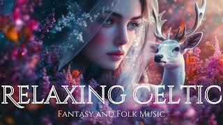 Full Hour of Relaxing Celtic and Irish Fantasy and Folk Music - Magical and Calming Background