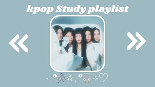 Kpop study playlist‧₊˚ ☁️⋅♡𓂃 ࣪ ִֶָ☾.